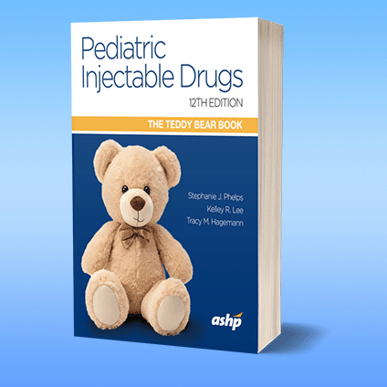 Pediatric Injectable Drugs book cover with a teddy bear
