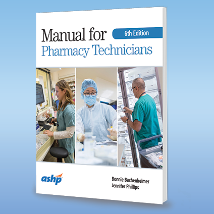 Manual for Pharmacy Technicians, 6th Edition
