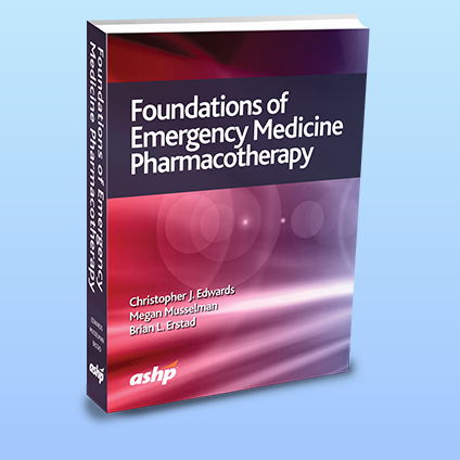 Foundations of Emergency Medicine Pharmacotherapy