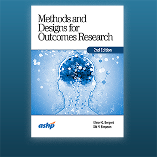 Methods and Designs for Outcomes Research, 2nd Edition
