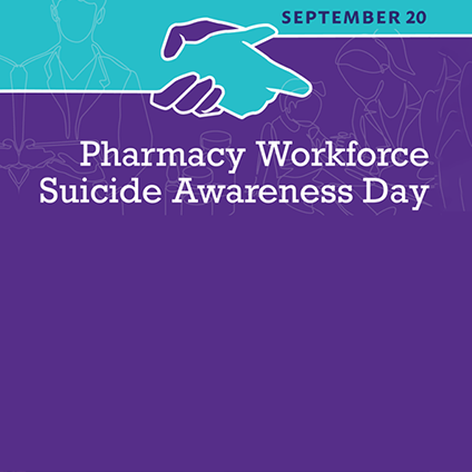 Pharmacy Workforce Suicide Awareness Day