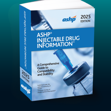 ASHP® Injectable Drug Information™ 2023