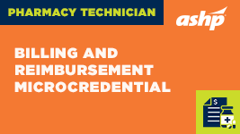 Pharmacy Technician: Billing and Reimbursement Microcredential
