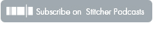 Subscribe to Stitcher Podcasts